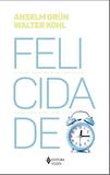 Felicidade - O que realmente importa para uma vida bem-sucedida