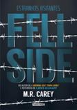 Fellside - Estranhos visitantes - Editora rocco