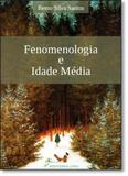 Fenomenologia e Idade Média - Crv
