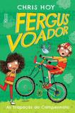 Fergus Voador: As Trapaças do Campeonato - Rocco - jovens leitores