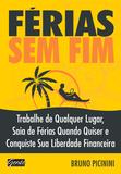 Férias sem fim - Trabalhe de qualquer lugar, saia de férias quando quiser e conquiste sua liberdade financeira