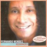 Fernando Mendes - Recordações - CD - Som livre