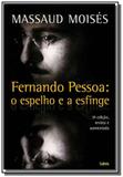 Fernando pessoa: o espelho e a esfinge - Pensamento - cultrix