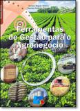 Ferramentas de Gestão Para o Agronegócio - Livro tecnico