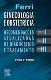 Ferri Ginecologia e Obstetrícia - Elsevier