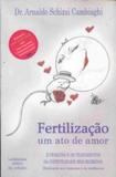 Fertilizacao - um ato de amor - Lavidapress