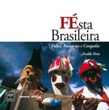 Festa brasileira: folias, romarias e congadas - 1 - Senac - servico nacional de aprendizagem comercial