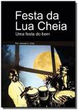Festa da lua cheia - Autor independente