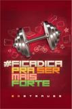 Ficadica pra ser mais forte - Mundo cristao