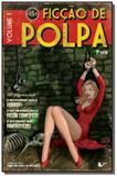 Ficcao de polpa - vol.1 - Nao editora