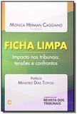 Ficha limpa: impacto nos tribunais: tensoes e conf - Revista dos tribunais
