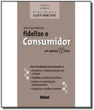 Fidelize o consumidor - Nobel