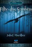 Filho das sombras - trilogia sevenwaters - livro 2 - Butterfly