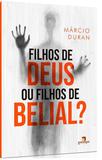 Filhos de Deus ou Filhos de Belial - Garimpo editorial