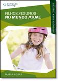 Filhos Seguros no Mundo Atual - Cengage learning nacional
