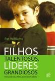 Filhos Talentosos, Lideres Grandiosos - Promocionais