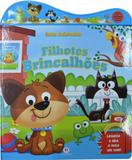 Filhotes Brincalhões - Col. Sons Animados - Nova Ortografia - Ciranda cultural