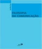 Filosofia Da Comunicacao - Paulus