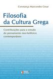 Filosofia da cultura grega - Contribuição para o estudo do pensamento neo-helênico contemporâneo