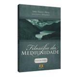 Filosofia da Mediunidade - Vol. VIII - Ed. fonte viva