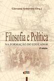 Filosofia E Politica - na Formacao do Educador - Ideias letras