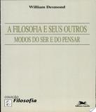 Filosofia E Seus Outros Modos De Ser E Do Pensar - Edicoes loyola