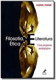 Filosofia, ética e literatura - uma proposta pedagógica