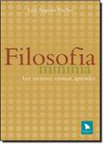 Filosofia Miníma: Ler, Escrever, Ensinar, Aprender - Arquipelago editorial