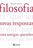 Filosofia: novas respostas para antigas questões