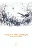 Filosofia para criancas - Lamparina editora