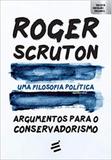 Filosofia Política Argumentos para o Conservadorismo - E realizacoes