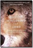 Filósofo e o Lobo, O - Objetiva