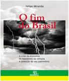 Fim Do Brasil, O - Escrituras