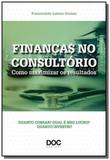 Financas no consultorio: como maximizar os resul - Doc editora