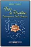 Fios do destino determinam a vida humana - Ordem do graal