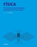 Física - 50 Conceitos e Teorias Fundamentais Explicados de Forma Clara e Rápida - Publifolha editora
