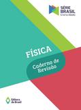 Fisica - Caderno de Revisão - Série Brasil - Editora do brasil