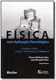Fisica com aplicacao tecnologica: oscilacoes, onda - Edgard blucher