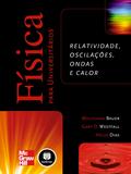 Física para Universitários - Relatividade, Oscilações, Ondas e Calor
