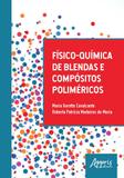 Fisico-quimica de blendas e compositos polimericos - Appris