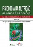 FISIOLOGIA DA NUTRICAO NA SAUDE E NA DOENCA - DA BIOLOGIA MOLECULAR AO TRATAMENTO - 2ª ED - Atheneu - sao paulo