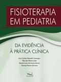 Fisioterapia em Pediatria : Da Evidencia à Prática Clinica - Medbook