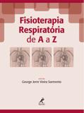 Fisioterapia Respiratória de A a Z - Manole