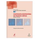 Fisioterapia Respiratória no Paciente Crítico: Rotinas Clínicas 4ª Edição - Editora manole