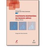 Fisioterapia respiratória no paciente crítico Rotinas Clínicas - Editora manole