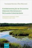 Fitorremediaçao de efluentes urbanos microalgas e wetlands construidos - Autografia editora