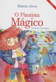 Flautista mágico, o - Edições loyola