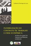 Flexibilização do Contrato de Trabalho e Crise Econômica - Crv