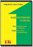 Flexisseguridade no brasil - Ltr