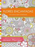 Flores Encantadas - Livro para Colorir Antiestresse - Bazar editorial
